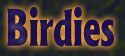 Birdies